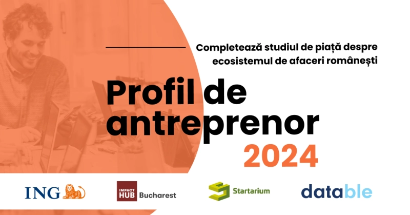 Profil de antreprenor 2024 - Chestionar despre afacerile românești. Răspunde și tu!