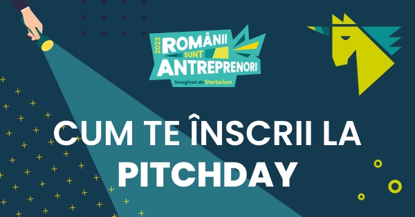 Cum te înscrii la Românii sunt antreprenori - PitchDay?