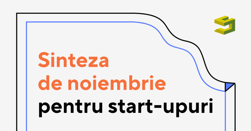 Sinteza noiembrie 2022 | 300K € finanțare pentru antreprenori la început de drum, programe pentru AI startups + 17 evenimente